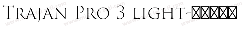 Trajan Pro 3 light字体转换